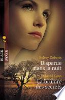 Disparue dans la nuit - La brûlure des secrets (Harlequin Black Rose)