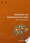 Dispensez vos formations en ligne avec Moodle