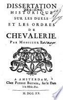 Dissertation Historique Sur Les Duels Et Les Ordres De Chevalerie