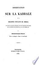 Dissertation sur la Kabbale ou la philosophie speculative des Hebreux. Lue dans la seance publique de l'ouverture des cours de l'acadEmie de Neuchatel le 18 Nov. 1847