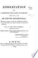 Dissertation sur la péritonite des femmes en couche, connue sous le nom de fièvre puerpérale, etc