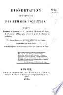 Dissertation sur les femmes enceintes; thèse, etc