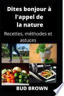 Dites bonjour à l'appel de la nature