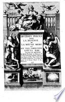 Diuerses pieces pour la defense de la royne mere du roy tres chrestien Louys 13. faites et reueues par messire Mathieu de Morgues ..