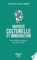 Diversité culturelle et immigration