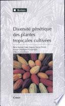 Diversité génétique des plantes tropicales cultivées