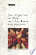 Diversité génétique des plantes tropicales cultivées