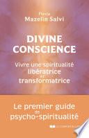 Divine conscience - Vivre une spiritualité libératrice et transformatrice