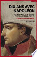 Dix ans avec Napoléon