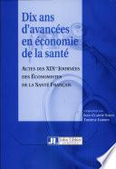 Dix ans d'avancées en économie de la santé