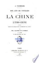 Dix ans de voyages dans la Chine et l'Indo-Chine...