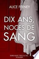 Dix ans, noces de sang