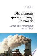 Dix attentats qui ont changé le monde