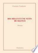 Dix mille et une nuits de silence