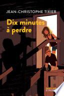 Dix minutes à perdre