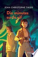 Dix minutes sur le vif