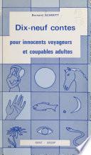 Dix-neuf contes pour innocents voyageurs et coupables adultes