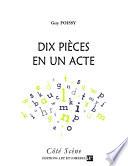 Dix pièces en un acte