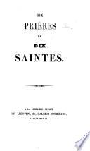 Dix Prières de dix Saintes (dictées en Mediumnité à Sebron).