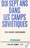 Dix-sept ans dans les camps soviétiques