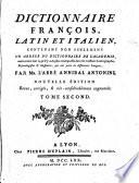 Dizionario Italiano, Latino e Francese ... Nuova edizione ... [Dictionnaire Franc ̧ois, Latin et Italien ... Nouvelle e ́dition.]