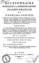 Dizionario portatile, e di pronunzia, francese-italiano, ed italiano-francese, composto sul vocabolario degli Accademici della Crusca, di cui s'e seguita l'ortografia, e su' migliori dizionarj francesi ... colla giunta de' nuovi termini introdotti nella lingua francese. Per G. L. Bartolomeo Cormon e per Vincenzo Manni