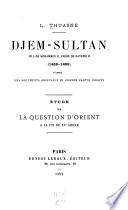 Djem-sultan, fils de Mohammed II, frère de Bayezid II, (1459-1495)