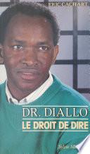 Docteur Diallo : Le Droit de dire