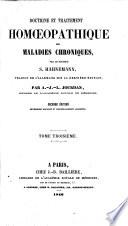 Doctrine en Traitement Homœopathique des maladies chroniques. ... Traduit de l'Allemand par A. J. L. Jourdan
