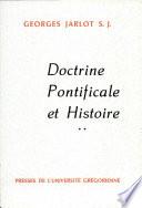 Doctrine Pontificale et Histoire