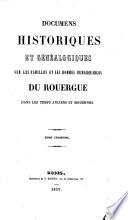 Documens historiques et généalogiques sur les familles et les hommes remarquables du Rouergue