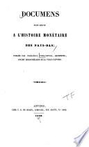 Documens pour servir à l'histoire monétaire des Pays-Bas
