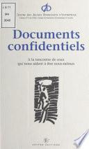 Documents confidentiels : à la rencontre de ceux qui nous aident à être nous-mêmes