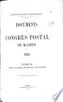 Documents du Congrès postal de Madrid: Travaux du congrès (délibérations; actes définitifs)