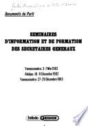 Documents du Parti: Séminaires d'information et de formation des secrétaires généraux, 1982-1983