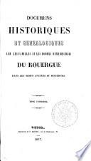 Documents historiques et généalogiques sur les familles et les hommes remarquables du Rouergue