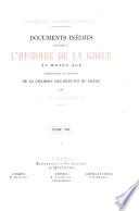 Documents inédits relatifs à l'histoire de la Grèce au moyen âge