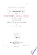 Documents inédits relatifs à l'histoire de la Grèce au Moyen âge publiés sous les auspices de la Chambre des députés de Grèce