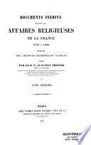 Documents inédits relatifs aux affaires religieuses de la France, 1790 à 1800