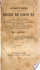 Documents inédits sur le règne de Louis XV; ou, Anecdotes galantes sur les actrices, demoiselles entretenues, Grisettes, etc., etc