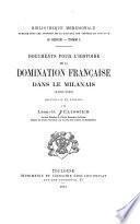 Documents pour l'histoire de la domination française dans le Milanais (1499-1513)