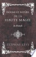 Dogme et Rituel - De la Haute Magie - In French
