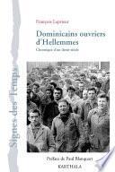 Dominicains ouvriers d'Hellemmes. Chronique d'un demi-siècle