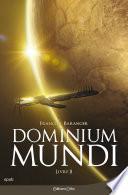 Dominium Mundi - Livre II