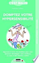 Domptez votre hypersensibilité, c'est malin