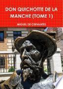 DON QUICHOTTE DE LA MANCHE (TOME 1)