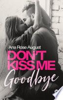 Don't Kiss Me Goodbye