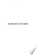 Donne-moi ton coeur