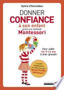 Livre Donner confiance à son enfant grâce à la méthode Montessori
