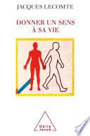 Donner un sens à sa vie